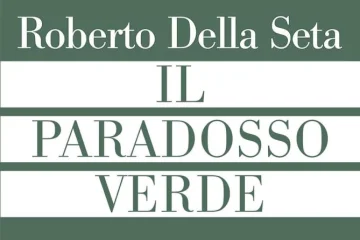 Roberto Della Seta - Il paradosso verde
