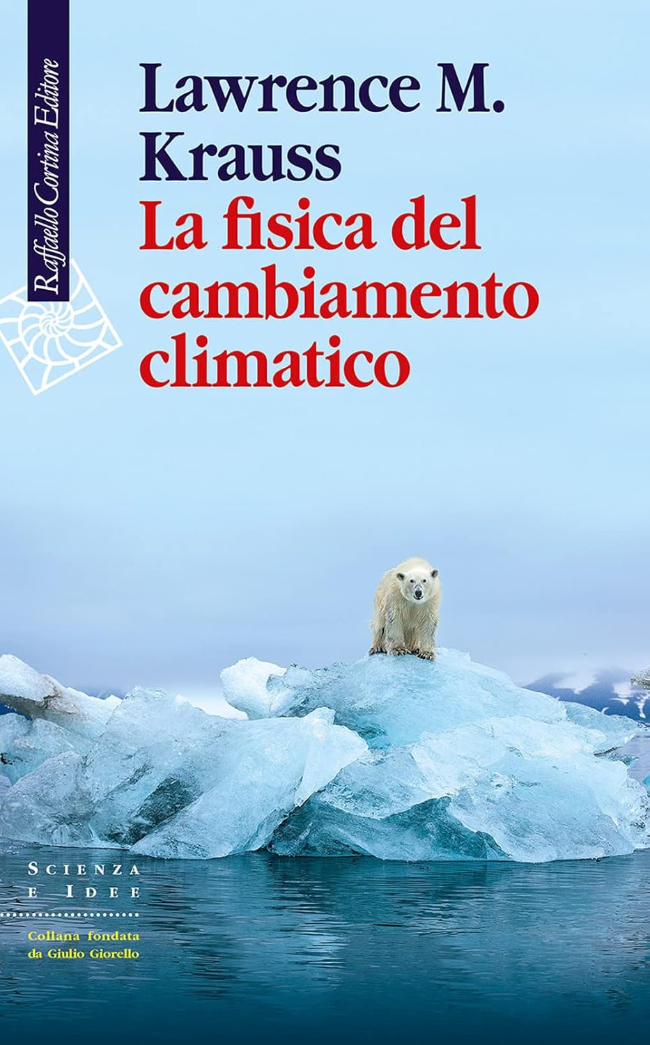 Krauss - La fisica del cambiamento climatico